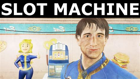  slot machine fallout 4 experiment